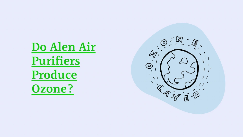 Do Alen Air Purifiers Produce Ozone